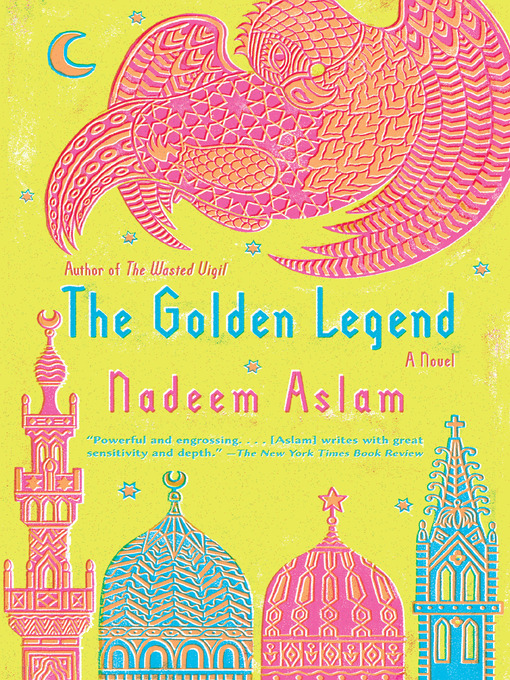 Title details for The Golden Legend by Nadeem Aslam - Available